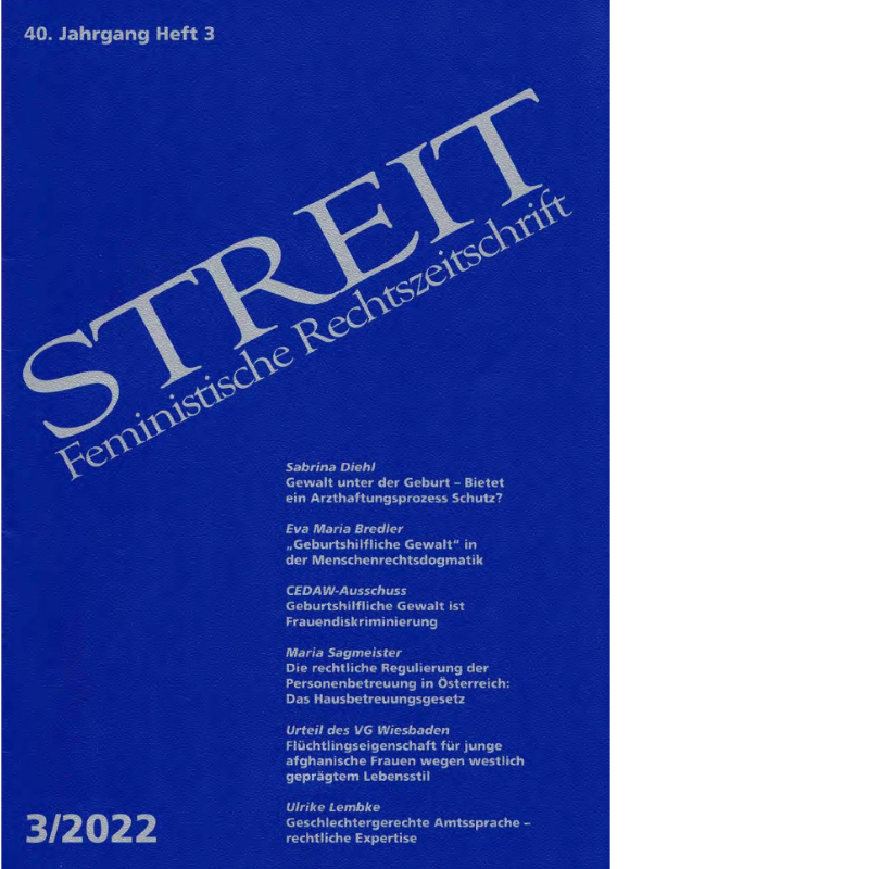 "Streit" Feministische Rechtszeitschrift 03/2022 - Gewalt unter der Geburt – Bietet ein Arzthaftungsprozess Schutz?